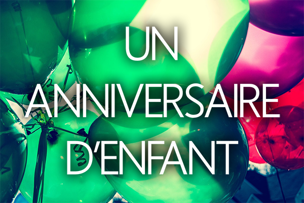 ANNIVERSAIRE ENFANT R